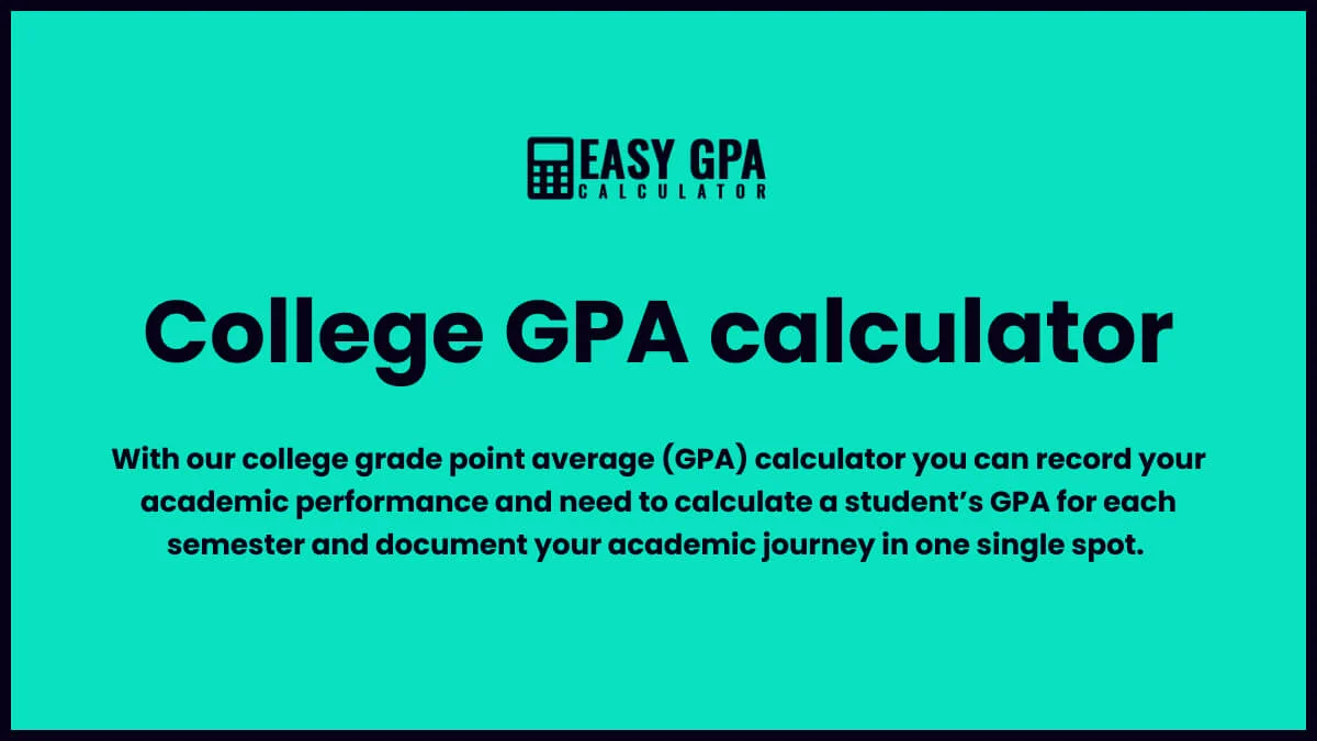 Collage GPA Calculator - Easy GPA Calculator